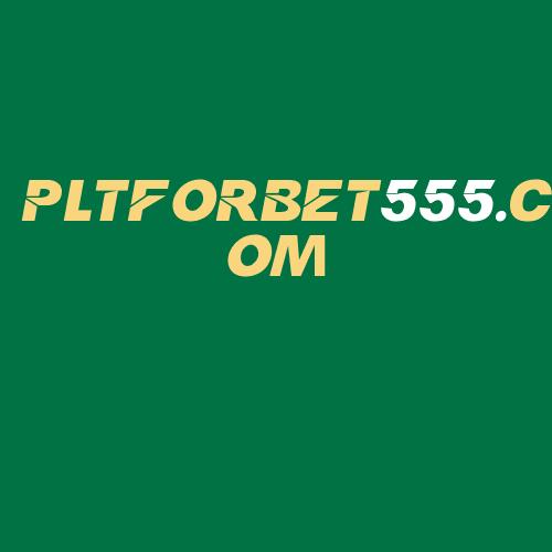 Logo da PLTFORBET555